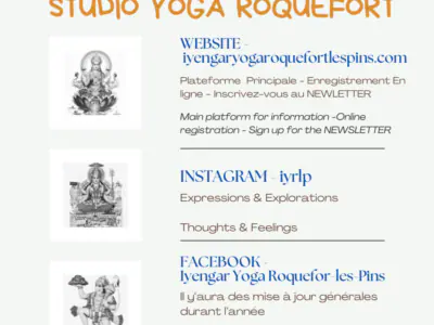 Pour plus d’information iyengaryogaroquefortlespins@ gmail.com 06 15 57 39 07.